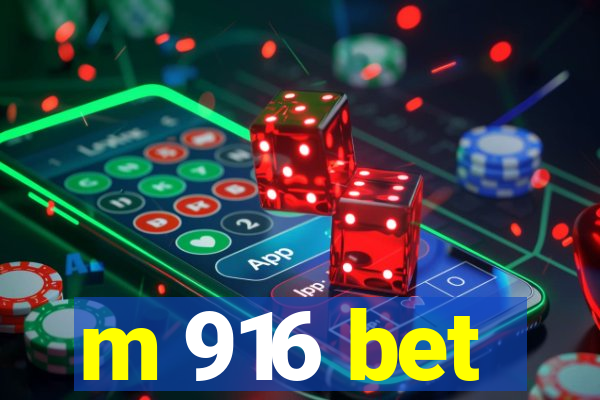 m 916 bet